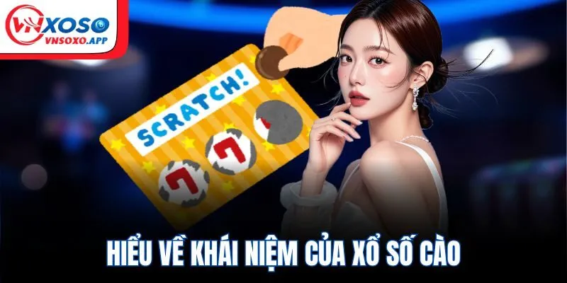 Hiểu về khái niệm của xổ số cào