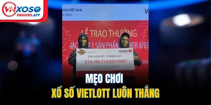 Mẹo chơi xổ số Vietlott luôn thắng